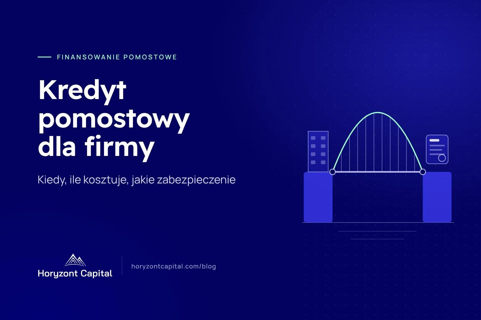 Grafika Horyzont Capital: most łączący firmę z finansowaniem docelowym — finansowanie pomostowe