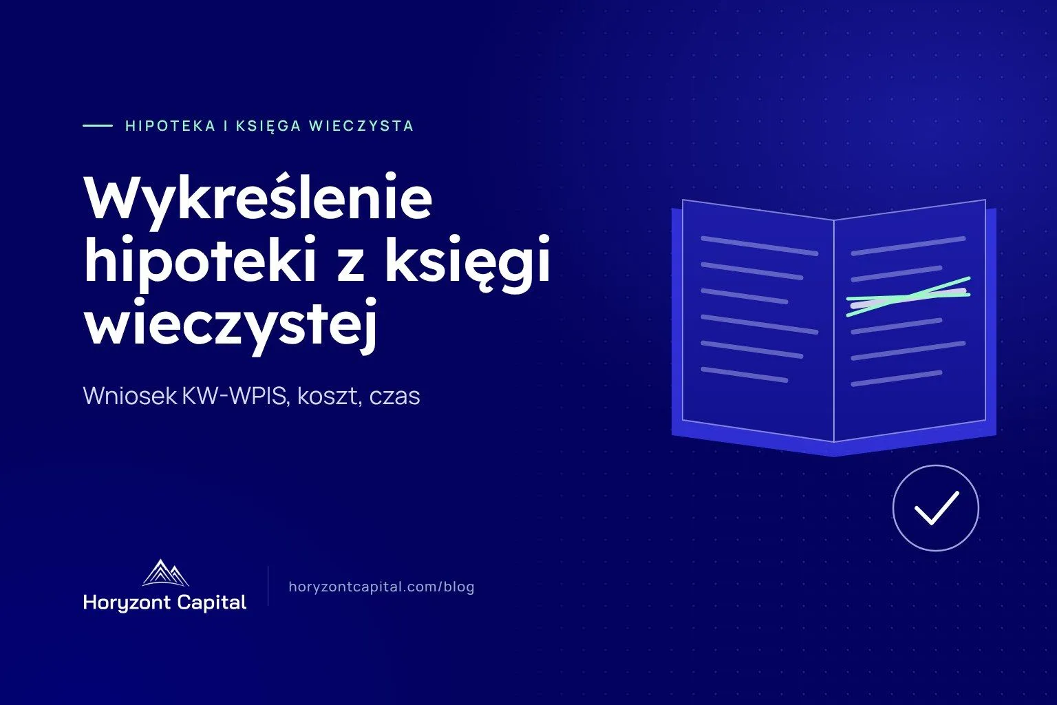 Grafika Horyzont Capital: księga wieczysta z wykreślonym wpisem hipoteki